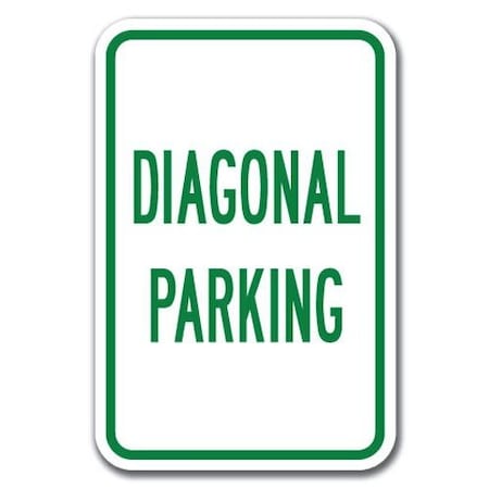 Signmission Diagonal Parking Sign 12inx18in Heavy Gauge Alum Signs, 18" L, 12" H, A-1218 Misc - Diagonal Parking A-1218 Misc - Diagonal Parking
